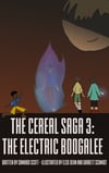 The Cereal Saga 3: The Electric Boogalee