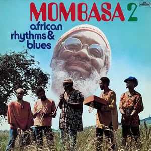 Mombasa – Mombasa 2 "African Rhythms & Blues" (Spiegelei – INT 160.049 - 1976)