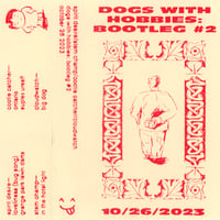 Image 1 of Spirit Desire / Stem Champ / Cootie Catcher / Cloudwatch—"Dogs with Hobbies: Bootleg #2" CS