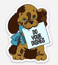 Image of DO YOUR DISHES! DOG STICKER