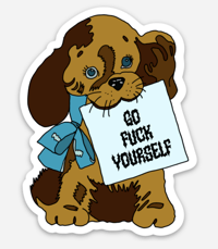 Image of GO FUCK YOURSELF! STICKER