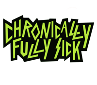 Image of CHRONICALLY FULLY SICK! STICKER
