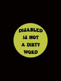 Image of DISABLED IS NOT A DIRTY WORD! STICKER