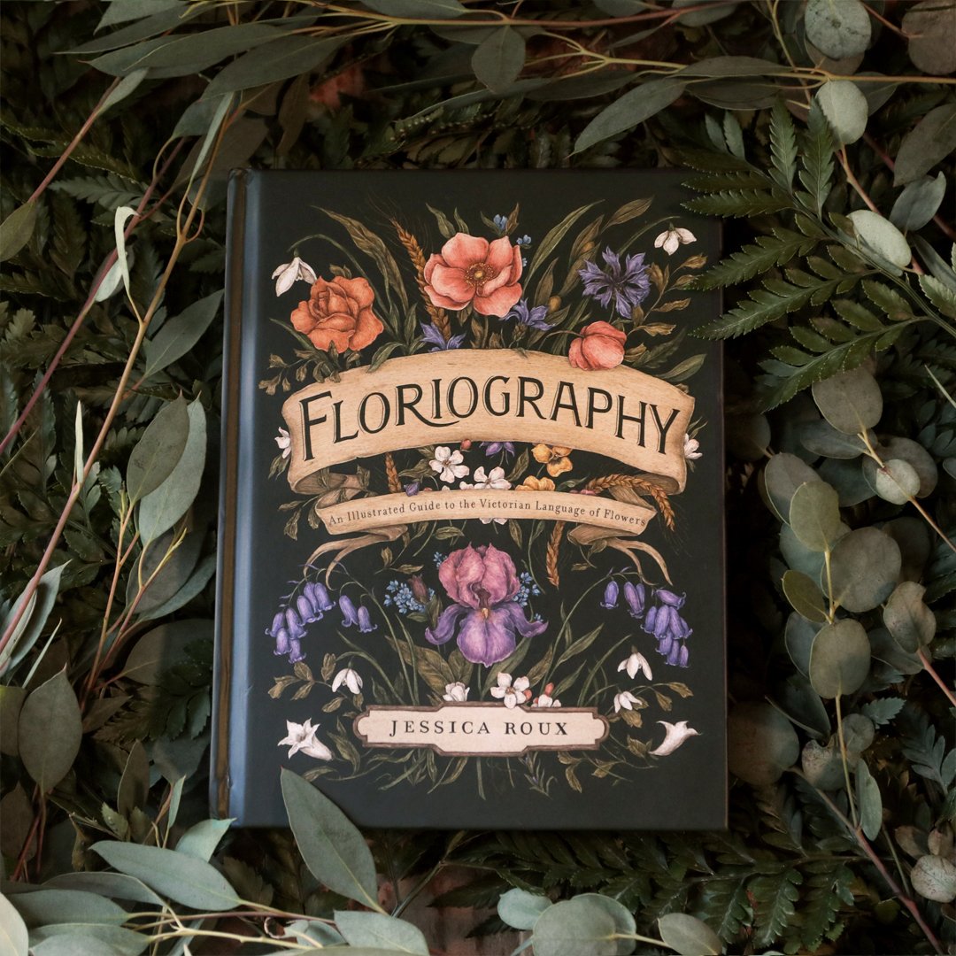 Image of Floriography: An Illustrated Guide to the Victorian Language of Flowers (signed copy)