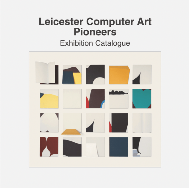 Leicester Computer Art Pioneers - Exhibition Catalogue