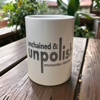 Unchained and Unpolished Mug 