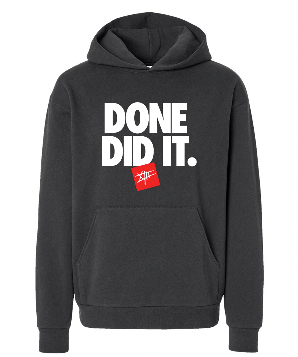 DONE DID IT HOODIE