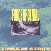 Image 1 of DBNO-11: FORCE OF DENIAL - TIMES OF STRIFE 7"