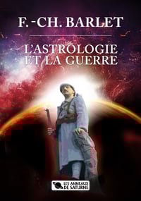 Image 2 of FRANÇOIS CHARLES BARLET - L'ASTROLOGIE ET LA GUERRE 