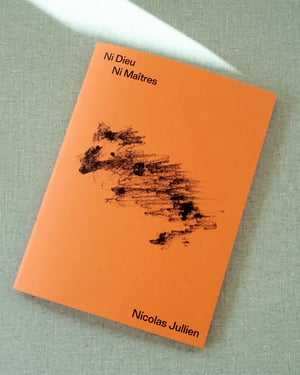 Nicolas Jullien - Ni Dieu Ni Maîtres