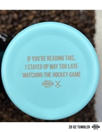Image 2 of First coffee, then hockey 20oz Tumbler RE STOCK [Free shipping]