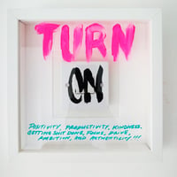 TURN ON 