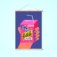 Image 1 of Bitch Juice A5 Print