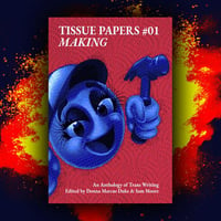 TISSUE PAPERS #01: MAKING
