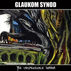 Image of GLAUKOM SYNOD (France) The unspeakable horror CDr.