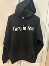 Fury in Few Hoodie