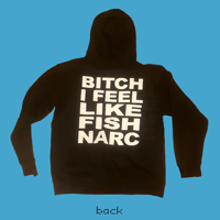 Image 3 of IMA PUNK STAR BITCH I FEEL LIKE FISH NARC two-sided hoodie