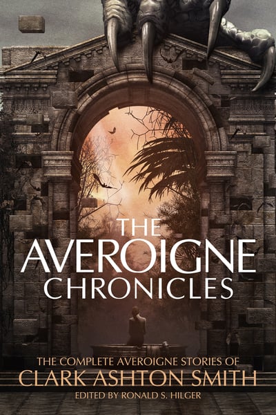 Image of The Averoigne Chronicles: The Complete Averoigne Stories of Clark Ashton Smith