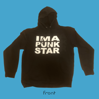 Image 2 of IMA PUNK STAR BITCH I FEEL LIKE FISH NARC two-sided hoodie