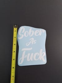 Image 2 of SOBER AS FUCK - CURSIVE  VINYL STICKER 