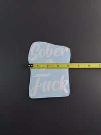 Image 3 of SOBER AS FUCK - CURSIVE  VINYL STICKER 