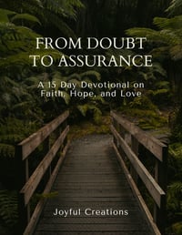 Image 1 of From Doubt To Assurance: A 15 Day Devotional on Faith, Hope, & Love