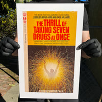 Image 1 of The Thrill of Taking Seven Drugs at Once - 11 x 17 Print