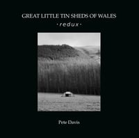 'Great Little Tin Sheds of Wales - redux catalogue