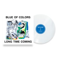 Image 2 of Blue Of Colors - Long Time Coming - Vinyl
