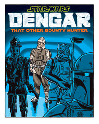 Image 1 of "Star Wars: Dengar, That Other Bounty Hunter" Signed 11 x 14" Print