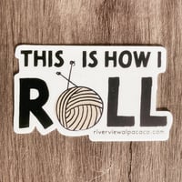 This is How I Roll Sticker