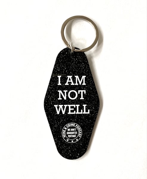 Image of I Am Not Well Motel Key Tag