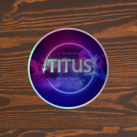Image 4 of Titus Believe, Achieve Holographic Stickers