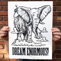 Dream Enormous Print