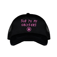 Image 2 of SUB TO MY ONLYFANS MESH TRUCKER HAT