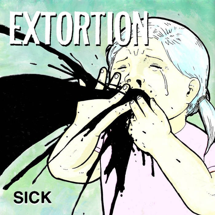 Extortion - “Sick” LP