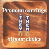Pronoun Earrings