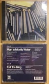 Man Is Mostly Water / Exit the King Split CD