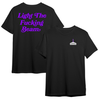 Light The Fucking Beam T-Shirt (Limited Edition)