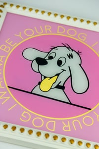 Image 3 of  I WANNA BE YOUR DOG