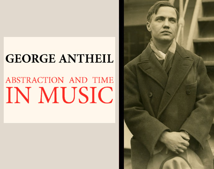 Image of George Antheil : Abstraction And Time In Music