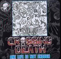 Image 1 of CROSSING DEATH “One Life Is Not Enough” CD