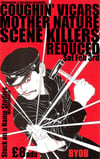 Coughin Vicars, Mother Nature, Scene Killers, Reduced- Sat 3 Feb