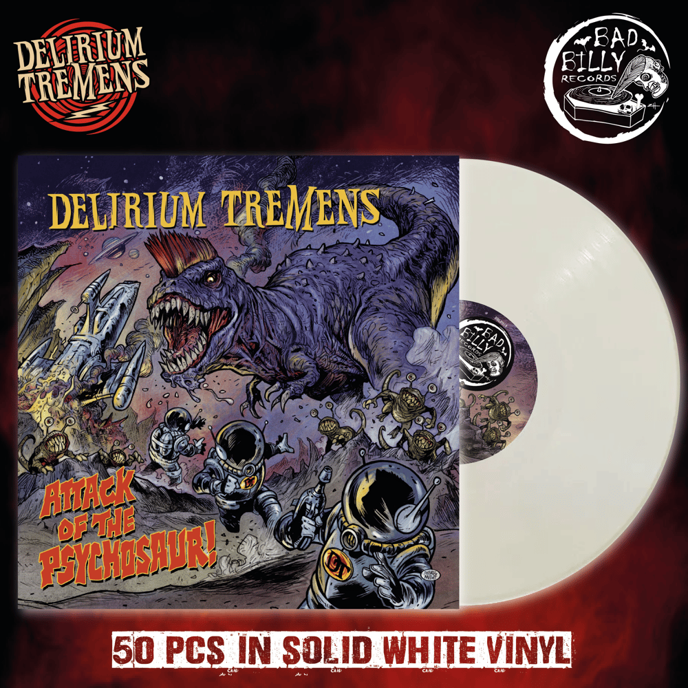 DELIRIUM TREMENS - ATTACK OF THE PSYCHOSAUR! (WHITE) LP 