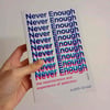 Never Enough : The Neuroscience And Experience Of Addiction