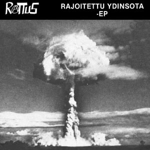 Image of RATTUS Rajoitettu Ydinsota 7" EP