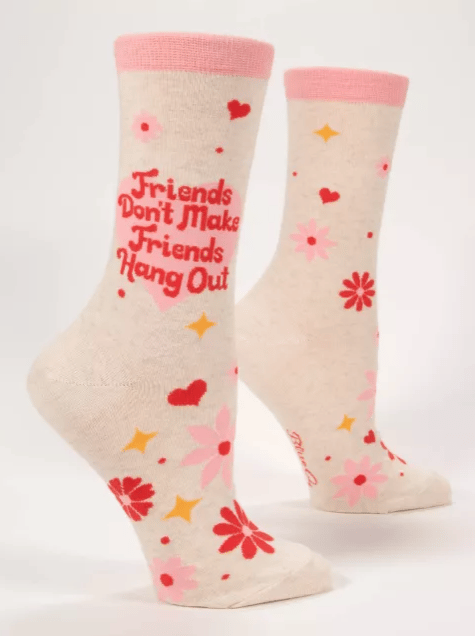 Image of Friends Don't Make Friends Hang Out Crew Socks
