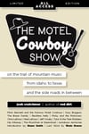 The Motel Cowboy Show: All-Access Limited Edition