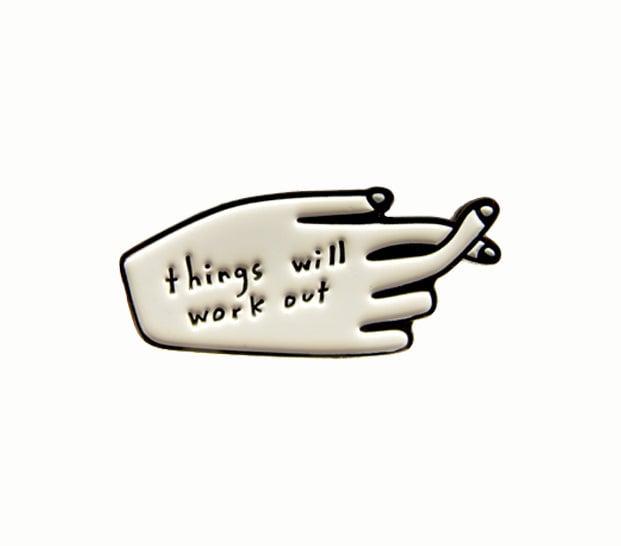 Image of Things Will Work Out Enamel Pin