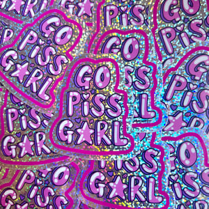 Image of Go Piss G*rl Stickers